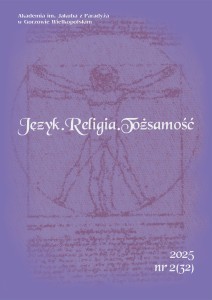 Język. Religia. Tożsamość; 2(32) 2025; ISSN 2083-8964; 475 str.