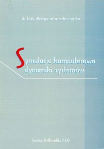 Symulacja komputerowa dynamiki systemów. Małgorzata Łatuszyńska