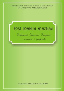 POST HOMINUM MEMORIAM. Profesorowi Januszowi Farysiowi – uczniowie i przyjaciele. Elżbieta Skorupska-Raczyńska, Przemysław Słowiński (red.)