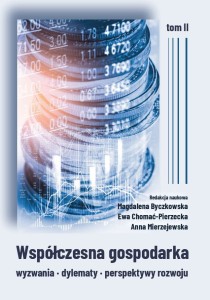 "Współczesna gospodarka - wyzwania, dylematy, perspektywy rozwoju", t.II;  Magdalena Byczkowska, Ewa Chomać-Pierzecka, Anna Mierzejewska (red.); ISBN 978-83-67705-11-0; 232 str.