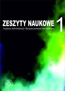 CZYNNIKI KSZTAŁTUJĄCE ORGANIZACJĘ I FUNKCJONOWANIE ADMINISTRACJI PUBLICZNEJ. ZBIÓR STUDIÓW.  Zeszyty Naukowe Instytutu Administracji i Bezpieczeństwa Narodowego nr 1.  Kinga Flaga-Gieruszyńska, Ewelina Cała-Wacinkiewicz, Daniel Wacinkiewicz (red.)