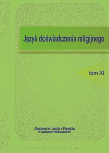 Język Doświadczenia religijnego, t. XI; Grzegorz Cyran, Elżbieta Skorupska-Raczyńska (red.)