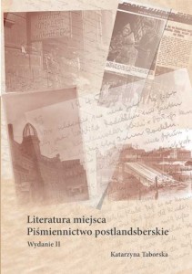 Katarzyna Taborska, Literatura miejsca. Piśmiennictwo postlandsberskie, wyd. II