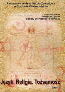 Język. Religia. Tożsamość, tom II. Grzegorz Cyran, Elżbieta Skorupska-Raczyńska (red.)