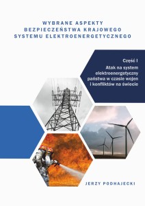Jerzy Podhajecki "Wybrane aspekty bezpieczeństwa krajowego systemu elektroenergetycznego"; ISBN 978-83-67705-43-1