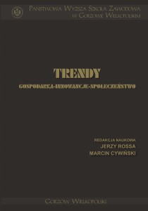 TRENDY Gospodarka – Innowacje – Społeczeństwo. Jerzy Rossa, Marcin Cywiński (red.)