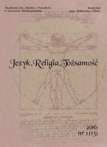 Język.Religia.Tożsamość; nr 1 (13); Grzegorz Cyran, Elżbieta Skorupska-Raczyńska (red.)